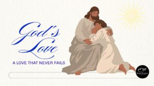 The Start of a New World: God’s Love